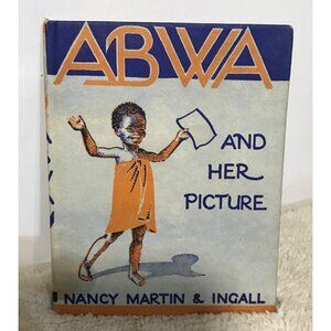 Abwa And Her Picture By Nancy Martin & Ingall Hardcover Childrens Book
